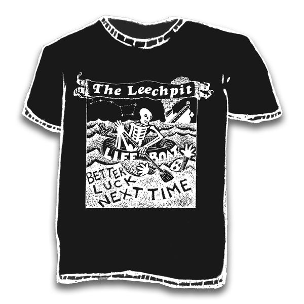 "Better Luck Next Time" Leechpit T-Shirt